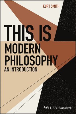 Kurt Smith - This Is Modern Philosophy, Häftad