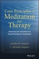 Annellen M. Simpkins, C. Alexander Simpkins - Core Principles of Meditation for Therapy, Häftad