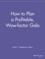 bokomslag How to Plan a Profitable, Wow-factor Gala