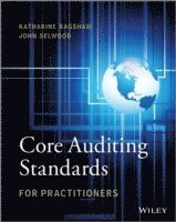 Katharine Bagshaw, John Selwood - Bagshaw, K: Core Auditing Standards for Practitioners, Häftad