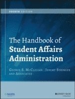 bokomslag The Handbook of Student Affairs Administration 4e