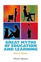 bokomslag Great Myths of Education and Learning