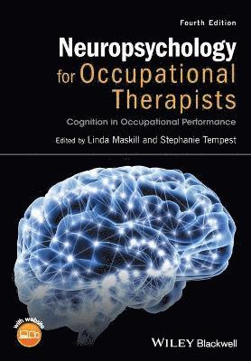 Linda Maskill, Stephanie Tempest - Neuropsychology for Occupational Therapists, Häftad