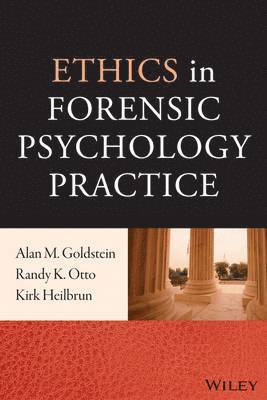 Randy K. Otto, Alan M. Goldstein, Kirk Heilbrun - Ethics in Forensic Psychology Practice, Inbunden