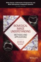 Joo-Hwee Lim, Sim-Heng Ong, Wei Xiong - Biomedical Image Understanding, Inbunden