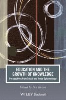 bokomslag Education and the Growth of Knowledge: Perspectives from Social and Virtue Epistemology