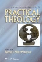 bokomslag The Wiley Blackwell Companion to Practical Theology