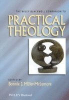 Bonnie J. Miller-McLemore, USA) Miller-McLemore, Bonnie J. (Vanderbilt University, Bonnie J Miller-McLemore - Wiley Blackwell Companion to Practical Theology, Häftad