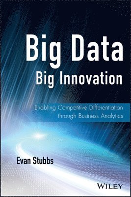 Evan Stubbs - Big Data, Big Innovation, Inbunden