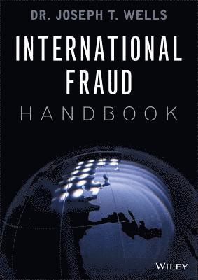 Joseph T. Wells, Joseph T. (Association of Certified Fraud Examiners) Wells, Joseph T Wells - International Fraud Handbook, Inbunden