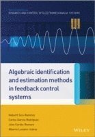 bokomslag Algebraic Identification and Estimation Methods in Feedback Control Systems