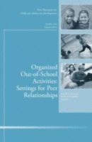 Organized Out-of-School Activities: Setting for Peer Relationships 1