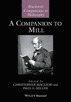 Christopher Macleod, Dale E. Miller, Christopher MacLeod, Dale E Miller - Companion to Mill, Inbunden