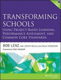 bokomslag Transforming Schools Using Project-Based Learning, Performance Assessment, and Common Core Standards