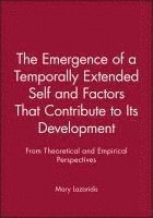 Mary Lazaridis - Emergence of a Temporally Extended Self and Factors That Contribute to Its Development, Häftad