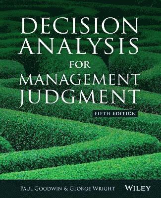 Paul Goodwin, George Wright - Decision Analysis for Management Judgment, Häftad