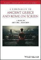 A Companion to Ancient Greece and Rome on Screen 1