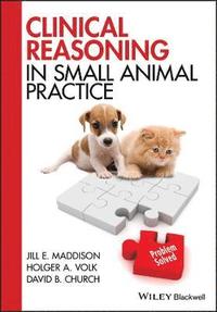 bokomslag Clinical Reasoning in Small Animal Practice