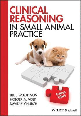 Clinical Reasoning in Small Animal Practice 1