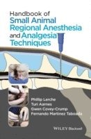 Phillip Lerche, Turi Aarnes, Gwen Covey-Crump, Fernando Martinez Taboada - Handbook of Small Animal Regional Anesthesia and Analgesia Techniques, Häftad