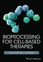 Che J. Connon, Che J Connon - Bioprocessing for Cell-Based Therapies, Inbunden