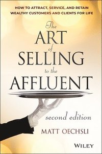 bokomslag The Art of Selling to the Affluent