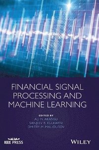 bokomslag Financial Signal Processing and Machine Learning