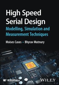 bokomslag High Speed Serial Design - Modelling, Simulation a nd Measurement Techniques