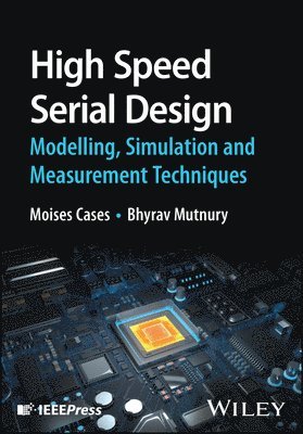 bokomslag High Speed Serial Design - Modelling, Simulation a nd Measurement Techniques