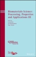 bokomslag Biomaterials Science: Processing, Properties and Applications III