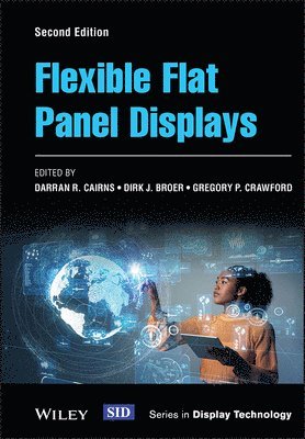 Darran R. Cairns, Darran R. Cairns, Dirk J. Broer, Gregory P. Crawford - Flexible Flat Panel Displays, Inbunden