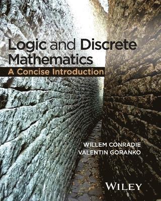 Willem Conradie, Valentin Goranko - Logic and Discrete Mathematics, Häftad