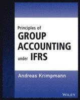 Andreas Krimpmann - Principles of Group Accounting under IFRS, Häftad