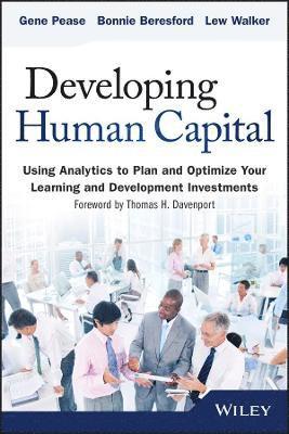 Gene Pease, Barbara Beresford, Lew Walker - Developing Human Capital, Inbunden