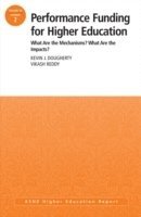 Performance Funding for Higher Education: What Are the Mechanisms? What Are the Impacts? 1