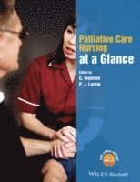 C. Ingleton, P. J. Larkin - Palliative Care Nursing at a Glance, Häftad