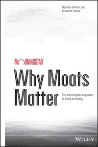 bokomslag Why Moats Matter