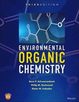 Rene P. Schwarzenbach, Philip M. Gschwend, Dieter M. Imboden - Environmental Organic Chemistry, Häftad