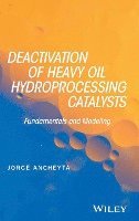bokomslag Deactivation of Heavy Oil Hydroprocessing Catalysts