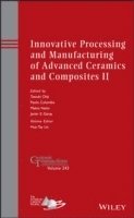 bokomslag Innovative Processing and Manufacturing of Advanced Ceramics and Composites II