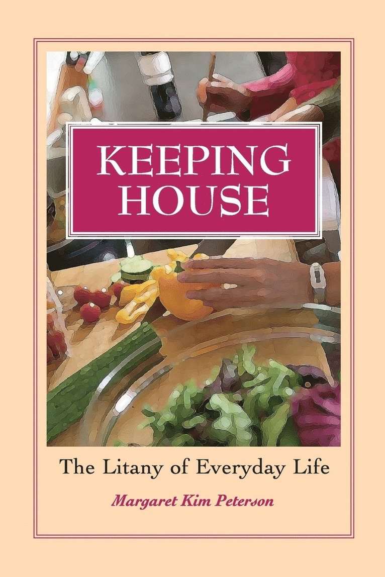 Margaret Kim Peterson, Peterson - Keeping House, Häftad