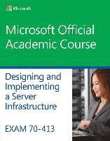 bokomslag Exam 70-413 Designing and Implementing a Server Infrastructure