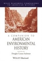 Douglas Cazaux Sackman - Companion to American Environmental History, Häftad