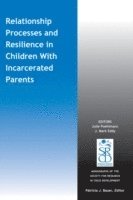 Julie Poehlmann, J. M. Eddy - Relationship Processes and Resilience in Children with Incarcerated Parents, Häftad