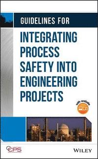 bokomslag Guidelines for Integrating Process Safety into Engineering Projects