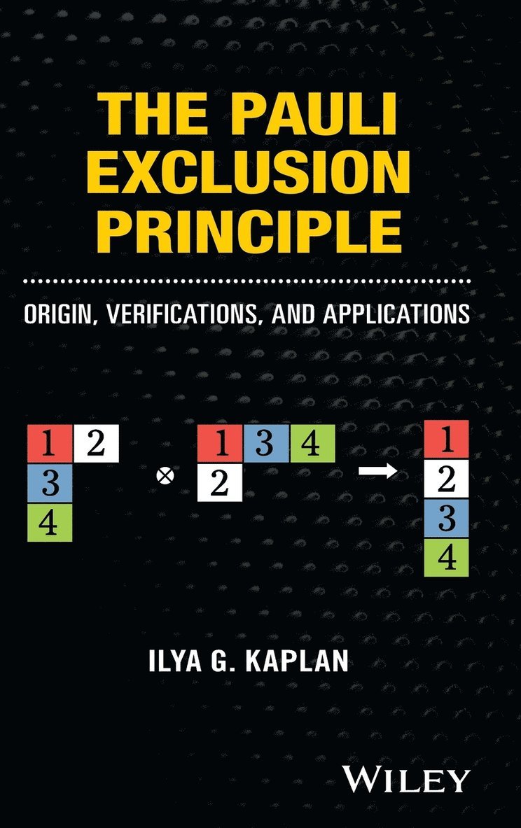 Ilya G. Kaplan, Ilya G Kaplan - Pauli Exclusion Principle, Inbunden