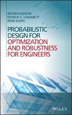 Probabilistic Design for Optimization and Robustness for Engineers 1