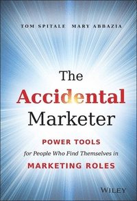 bokomslag The Accidental Marketer