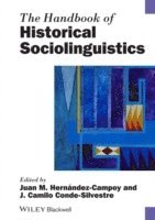 Juan Manuel Hernández-Campoy, Juan Camilo Conde-Silvestre, Spain) Hernandez-Campoy, Juan Manuel (University of Murcia, Spain) Conde-Silvestre, Juan Camilo (University of Murcia - Handbook of Historical Sociolinguistics, Häftad