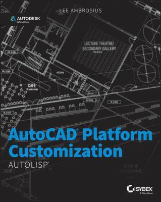 Lee Ambrosius - AutoCAD Platform Customization, Häftad